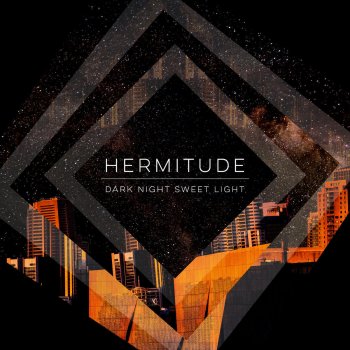 Album Art for Hermitude's Dark Night Sweet Light