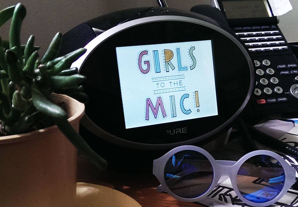 Girls To The Mic! Digital Radio display